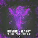Dirtyloud - Fly Away (Aktive Remix)