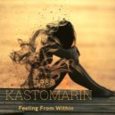 KastomariN - Feeling From Within (Original Mix)