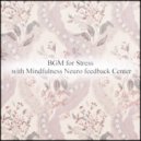 Mindfulness Neuro Feedback Center - Period & Contingency Map (Original Mix)