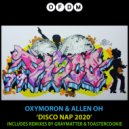 Oxymoron & Allen Oh - Disco Nap 2020 (Graymatter Remix)