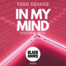 Fred Dekker - In My Mind (Original Mix)