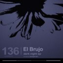 El Brujo - What A Dark Night (Club Mix)