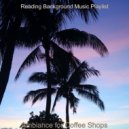 Reading Background Music Playlist - Uplifting Soundscapes for Summer Nights ()