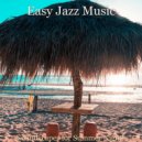 Easy Jazz Music - Moments for Holidays ()