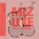 Scott Stevenson  - Mizuxe (Rule Perty Rum & Ravin Remix)