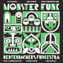 Redtenbacher\'s Funkestra - Monster Funk (Original Mix)