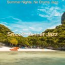 Smooth Dinner Jazz - Cultivated Moment for Holidays ()