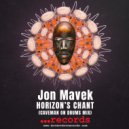 JON MAVEK - HORIZON\'S CHANT (Caveman On Drums Mix)