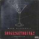 Buck Slenderly & Ye Ali - SONGS2GETDRUNK2 (Freestyle) (feat. Ye Ali) (Original Mix)