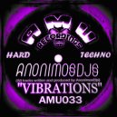 ANONIMOSDJS - Vibrations (Original mix)