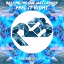Bass Hours feat. Max Landry - Feel It Right (Radio Mix)