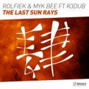 Rolfiek & Myk Bee feat. R3Dub - The Last Sun Rays