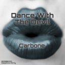 Carbone - Dance With The Devil (Original Mix)