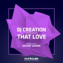DJ Creation - That Love (Mark Jay Vocal Remix)