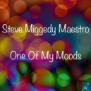 Steve Miggedy Maestro - One Of My Moods (MS III ReTouch)