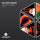 Olivair Onkar - Told That (Radio Edit)