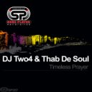 DJ Two4 & Thab De Soul - Timeless Prayer (Original Mix)