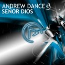 Andrew Dance - Señor Dios (Tribal Tech Mix)