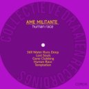 Ame Militante - Gone Clubbing (Original mix)