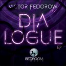Victor Fedorow - Dialogue