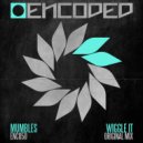 Mumbles - Wiggle It