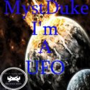 MystDuke - I\'m A UFO (Original Mix)