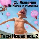 Reanimar - No Hopes in memories. Tech House vol.2