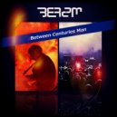 Bea2m - Between Centuries Man