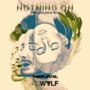 Kidwolf & Theo Martel - Nothing On (Borhuh & MRKIII Extended Remix)