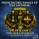 Dr. Peacock & The Sickest Squad - Frenchcore Family (VLF Anthem Instrumental)