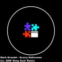 Mark Grandel - Scarry Halloween (ZHM \'Deep Soul\' Remix)