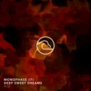 Monophase (IT) - Deep Sweet Dreams (Original Mix)