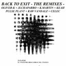 Oliver-K & JLChaparro & K.Martin - Back To Exit (Pulse Plant Remix)