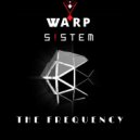 Warp System - The Frequecy Original Mix (Original Mix)