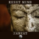 JaBeat - Reset Mind (Original Mix)