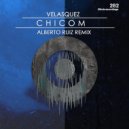 Velasquez & Alberto Ruiz - Chicom