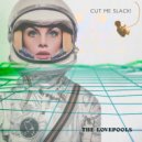 The Lovepools - Cut Me Slack! (Original mix)