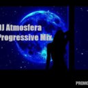 DJ Atmosfera - House Music (Progressive Mix)