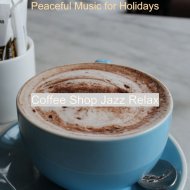 Coffee Shop Jazz Relax - Spectacular Atmosphere for Boutique Cafes