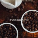 Brunch Jazz Playlist - Bgm for Boutique Cafes ()
