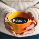 Slow Relaxing Jazz - Opulent Atmosphere for Boutique Cafes ()