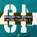 RoboCrafting Material - WEARET2 Beat 08 (Original Mix)