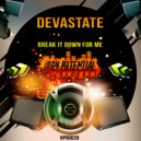 Devastate - Break It Down For Me