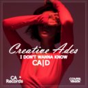 Creative Ades & CAID - I Don\'t Wanna Know (Extended Version)