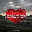 Alex Greenhouse feat. Julia Cage - Do You Feel My Heart?