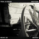 Trial & Error - Western (Original Mix)