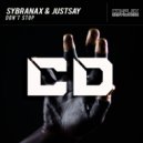 Sybranax, JustSay - Don\'t Stop (Original Mix)