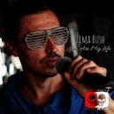 Dima Bush - You Are My Life