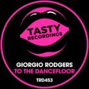 Giorgio Rodgers - To The Dancefloor