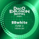 BBwhite - Funk U